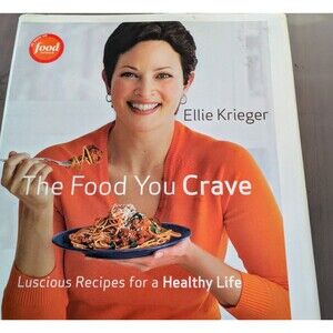 Food You Crave Hardcover Ellie Krieger Recipes Healthy Life Food Network